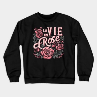 La vie en rose - Edith Piaf Crewneck Sweatshirt